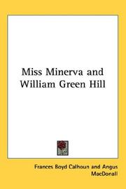 Cover of: Miss Minerva and William Green Hill by Frances Boyd Calhoun, Frances Boyd Calhoun