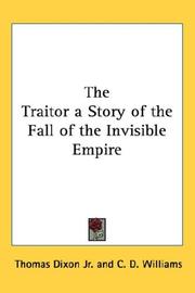 Cover of: The Traitor a Story of the Fall of the Invisible Empire