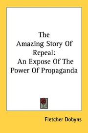 Cover of: The Amazing Story Of Repeal by Fletcher Dobyns, Fletcher Dobyns