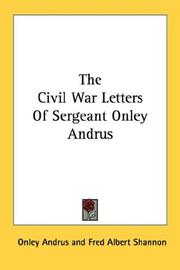 The Civil War letters of Sergeant Onley Andrus by Onley Andrus