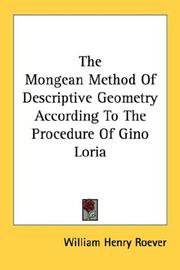 Cover of: The Mongean Method Of Descriptive Geometry According To The Procedure Of Gino Loria