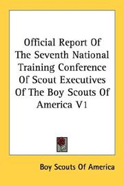 Cover of: Official Report Of The Seventh National Training Conference Of Scout Executives Of The Boy Scouts Of America V1