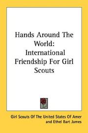 Cover of: Hands Around The World: International Friendship For Girl Scouts