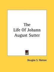 Cover of: The Life Of Johann August Sutter