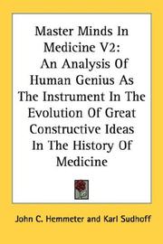 Cover of: Master Minds In Medicine V2: An Analysis Of Human Genius As The Instrument In The Evolution Of Great Constructive Ideas In The History Of Medicine