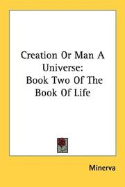 Cover of: Creation Or Man A Universe: Book Two Of The Book Of Life (The Book of Life)