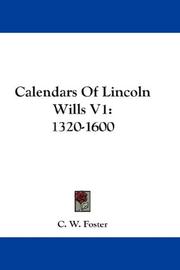 Cover of: Calendars Of Lincoln Wills V1 by C. W. Foster