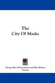 Cover of: The City Of Masks | McCutcheon, George Barr
