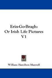 Cover of: Erin-Go-Bragh by W. H. (William Hamilton) Maxwell, W. H. (William Hamilton) Maxwell