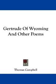 Cover of: Gertrude Of Wyoming And Other Poems by Thomas Campbell, Thomas Campbell