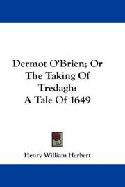 Cover of: Dermot O'Brien; Or The Taking Of Tredagh by Henry William Herbert