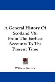 Cover of: A General History Of Scotland V8 by William Guthrie - undifferentiated