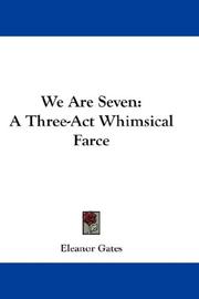 Cover of: We Are Seven: A Three-Act Whimsical Farce
