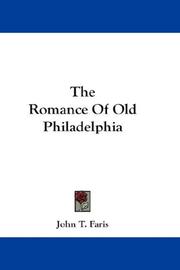 Cover of: The Romance Of Old Philadelphia by John Thomson Faris, John Thomson Faris