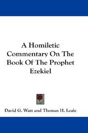Cover of: A Homiletic Commentary On The Book Of The Prophet Ezekiel | David G. Watt