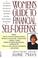 Cover of: Women's guide to financial self-defense