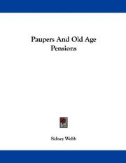 Paupers and old age pensions by Sidney Webb