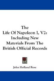 Cover of: The Life Of Napoleon I, V2 by John Holland Rose