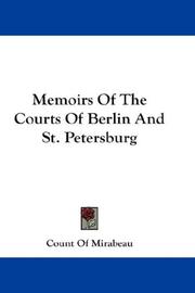 Cover of: Memoirs Of The Courts Of Berlin And St. Petersburg by Honoré-Gabriel de Riquetti comte de Mirabeau