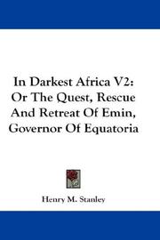 Cover of: In Darkest Africa V2: Or The Quest, Rescue And Retreat Of Emin, Governor Of Equatoria