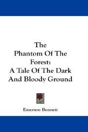 Cover of: The Phantom Of The Forest: A Tale Of The Dark And Bloody Ground