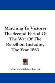 Cover of: Marching To Victory by Charles Carleton Coffin, Charles Carleton Coffin