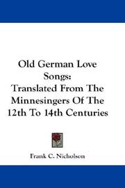 Cover of: Old German Love Songs | Frank C. Nicholson