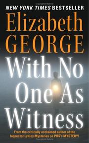 Cover of: With No One as Witness (Thomas Lynley and Barbara Havers Novels) by Elizabeth George