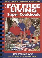 Cover of: The fat free living super cookbook by Jyl Steinback