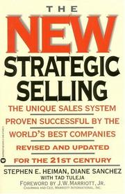 Cover of: The new strategic selling: the unique sales system proven successful by the world's best companies, revised and updated for the 21st century