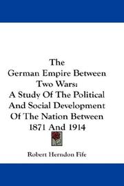 Cover of: The German Empire Between Two Wars by Robert Herndon Fife