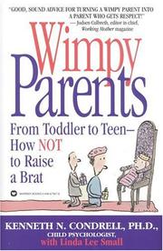 Cover of: Wimpy parents: from toddler to teen--how not to raise a brat