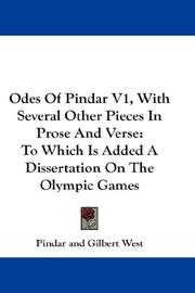 Cover of: Odes Of Pindar V1, With Several Other Pieces In Prose And Verse: To Which Is Added A Dissertation On The Olympic Games