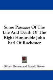 Cover of: Some Passages Of The Life And Death Of The Right Honorable John Earl Of Rochester