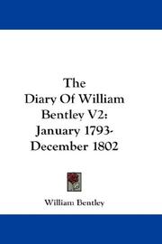 Cover of: The Diary Of William Bentley V2: January 1793-December 1802
