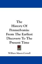 Cover of: The History Of Pennsylvania by Cornell, William Mason, Cornell, William Mason