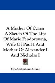 Cover of: A Mother Of Czars | Mrs. Colquhoun Grant
