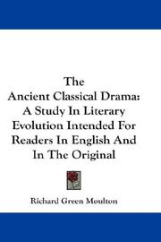 The ancient classical drama by Richard Green Moulton