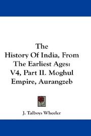 Cover of: The History Of India, From The Earliest Ages: V4, Part II. Moghul Empire, Aurangzeb