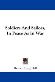 Cover of: Soldiers And Sailors, In Peace As In War by Herbert Byng Hall