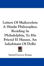 Cover of: Letters Of Shahcoolen: A Hindu Philosopher, Residing In Philadelphia, To His Friend El Hassan, An Inhabitant Of Delhi