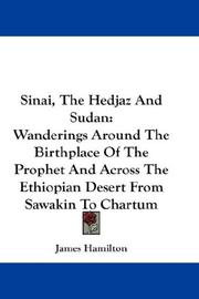 Cover of: Sinai, The Hedjaz And Sudan: Wanderings Around The Birthplace Of The Prophet And Across The Ethiopian Desert From Sawakin To Chartum