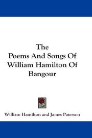 Cover of: The Poems And Songs Of William Hamilton Of Bangour