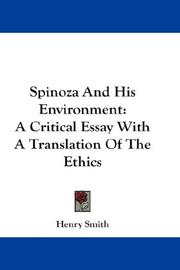 Cover of: Spinoza And His Environment: A Critical Essay With A Translation Of The Ethics