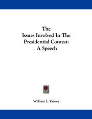 Cover of: The Issues Involved In The Presidential Contest: A Speech