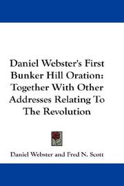 Cover of: Daniel Webster's First Bunker Hill Oration by Daniel Webster