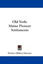Cover of: Old York: Maine Pioneer Settlements