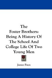 Cover of: The Foster Brothers: Being A History Of The School And College Life Of Two Young Men