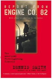 Cover of: Report from Engine Co. 82 by Dennis Smith
