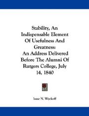 Cover of: Stability, An Indispensable Element Of Usefulness And Greatness | Isaac N. Wyckoff